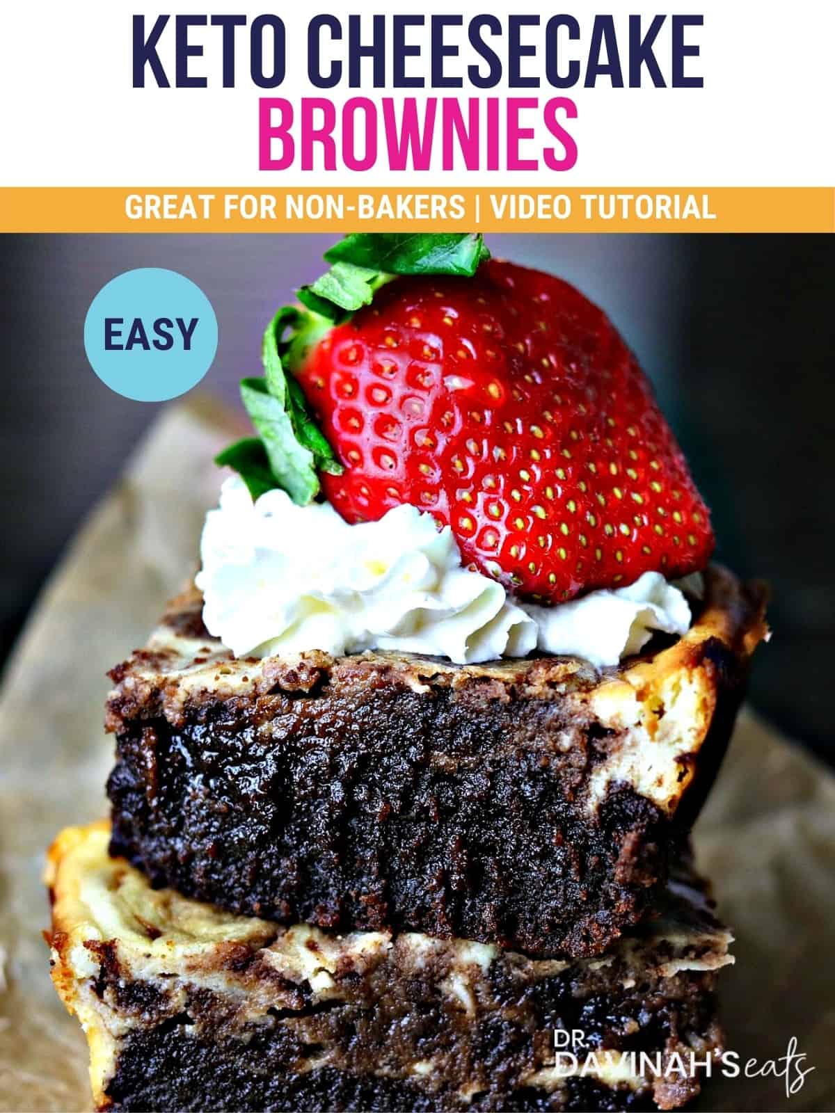 Easy Keto Cheesecake Brownies - Dr. Davinah's Eats