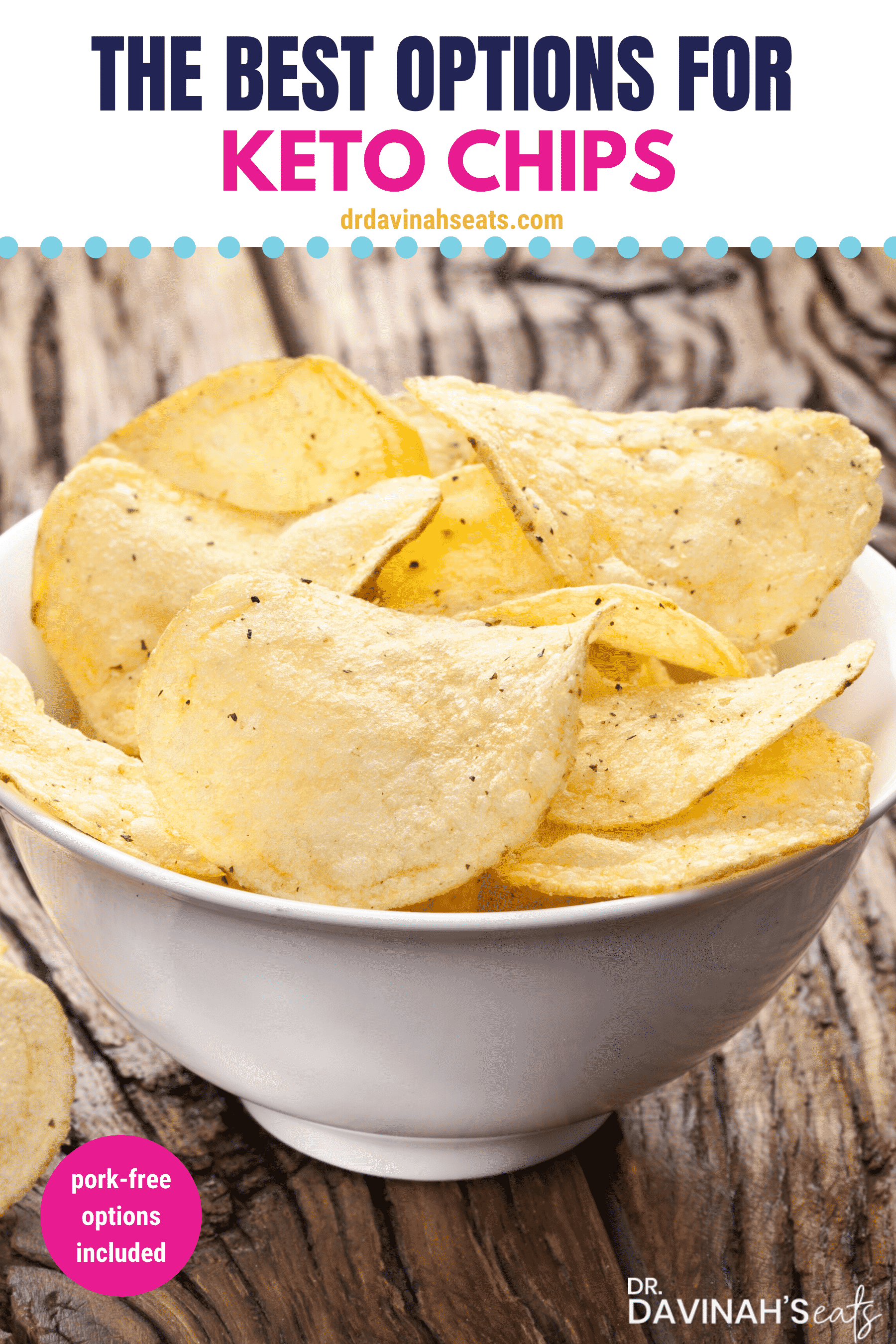 10 Best Keto And Low Carb Alternatives For Chips Dr Davinahs Eats