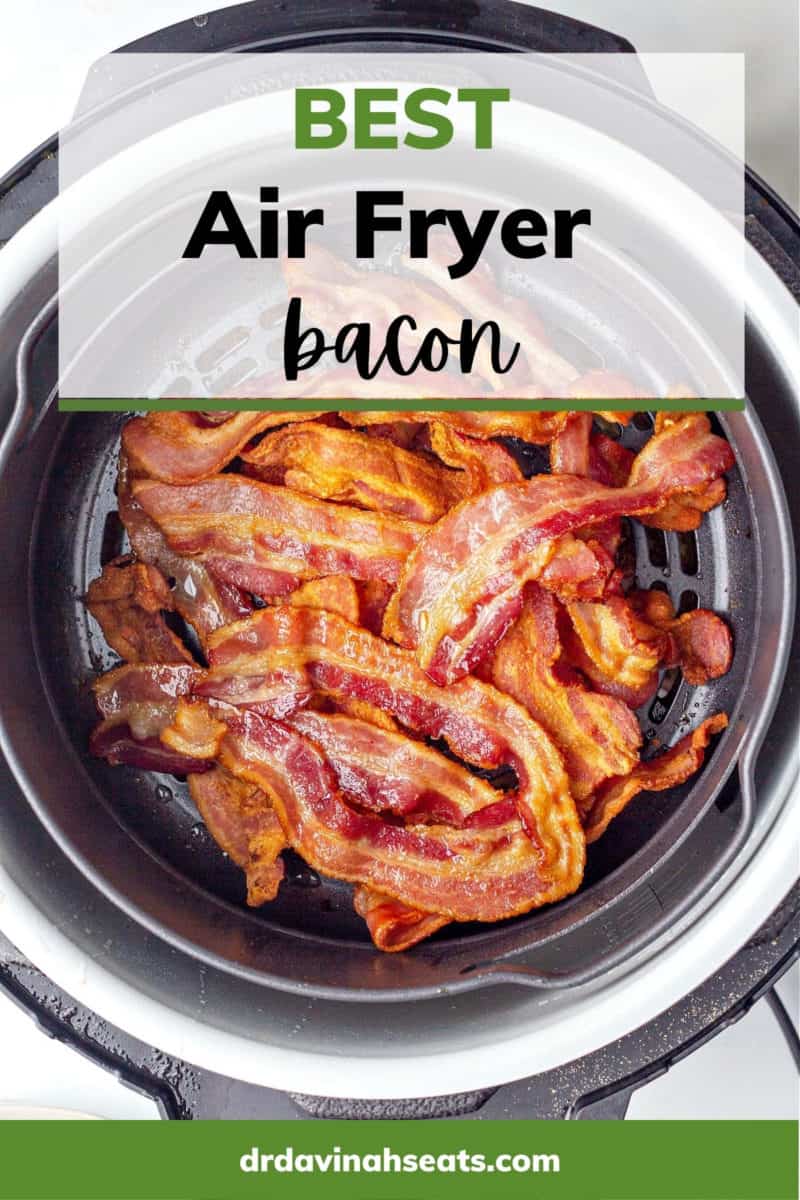 A poster with a picture of an air fryer filled with bacon and a banner that says, "Best Air Fryer Bacon"