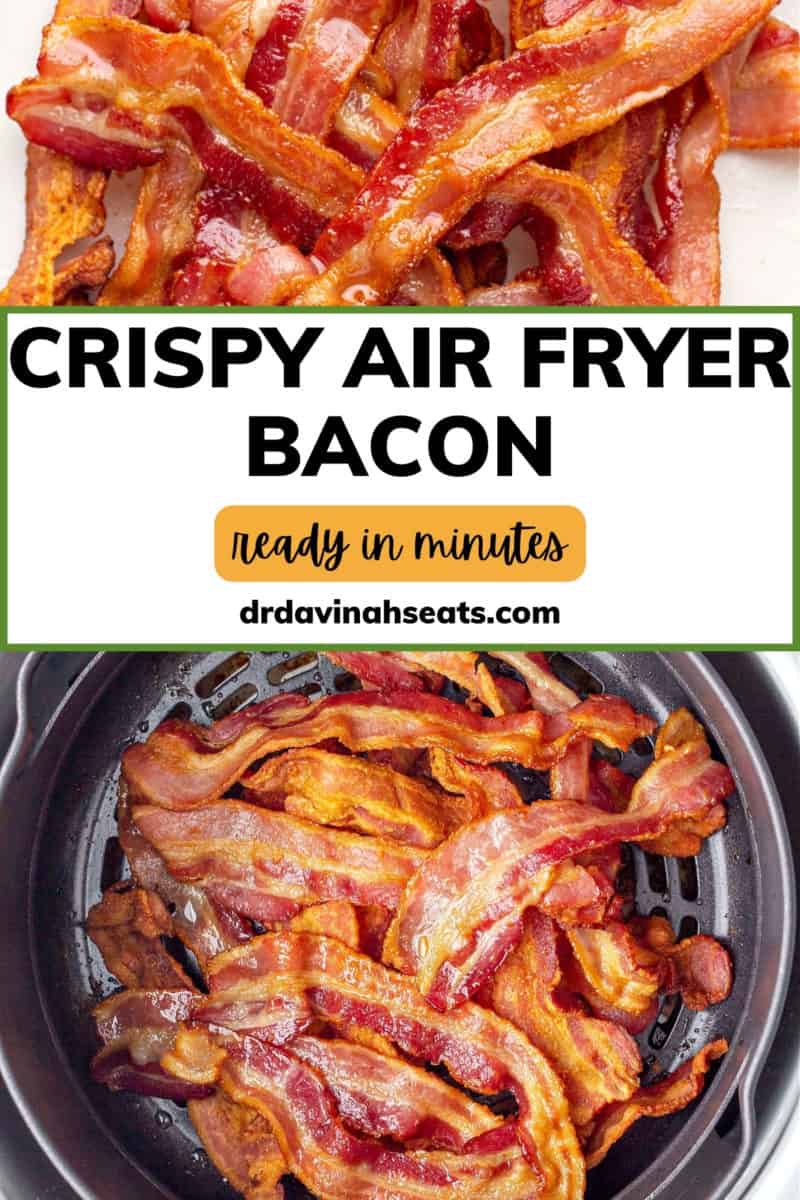 A poster with a picture of a plate full of bacon, a picture of bacon in an air fryer basket, and a banner that says "Crispy Air Fryer Bacon Ready in Minutes"