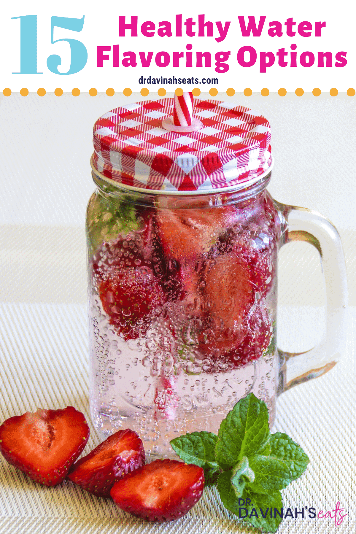 Best Healthy Natural Water Flavoring Options Dr. Davinah's Eats