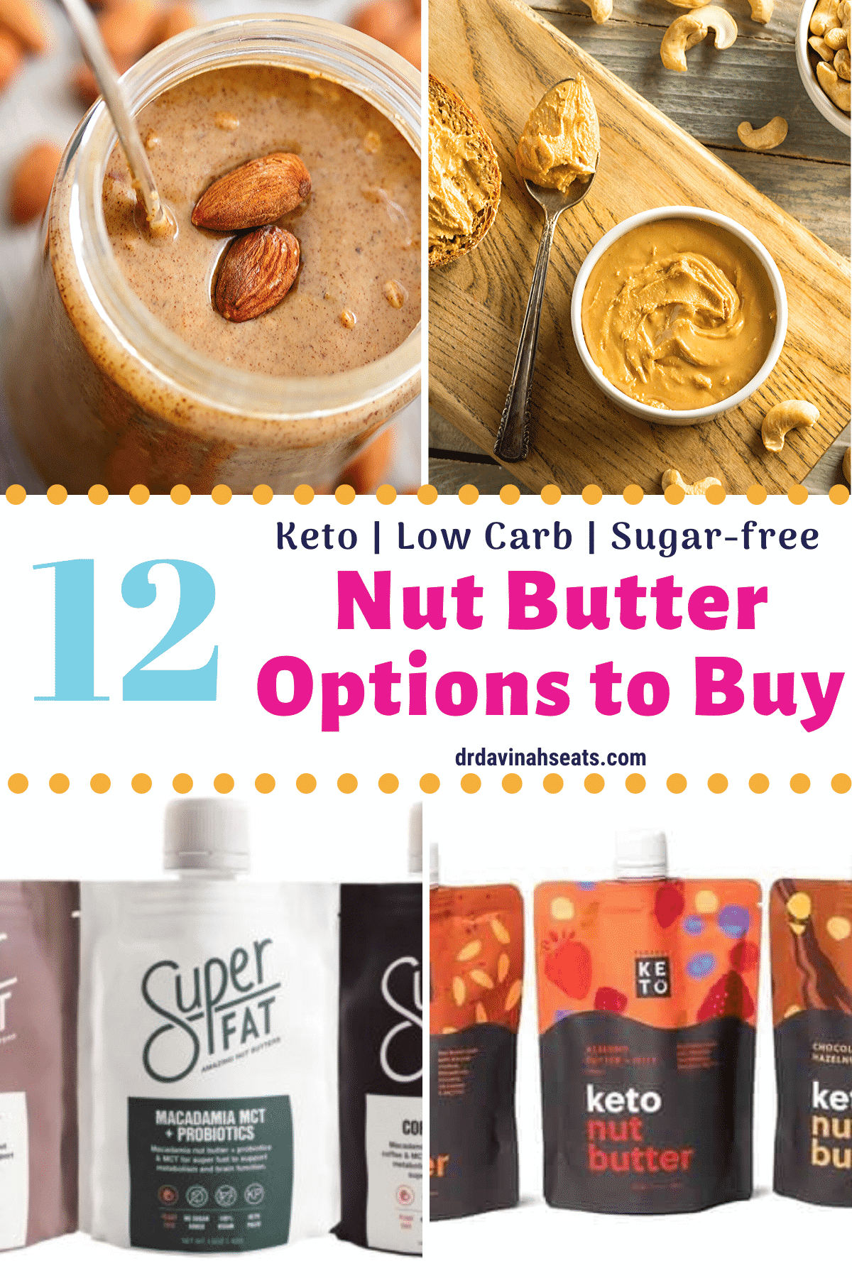 https://drdavinahseats.com/wp-content/uploads/2020/04/Keto-Nut-Butters-2_3Pinterest-Image-2.png