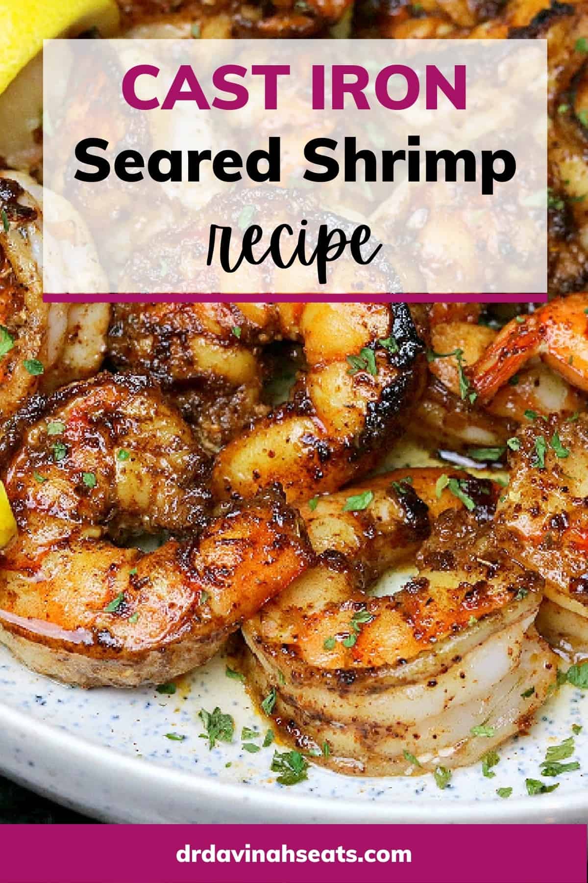 Pan Seared Shrimp (Cast Iron Shrimp) Dr. Davinah's Eats