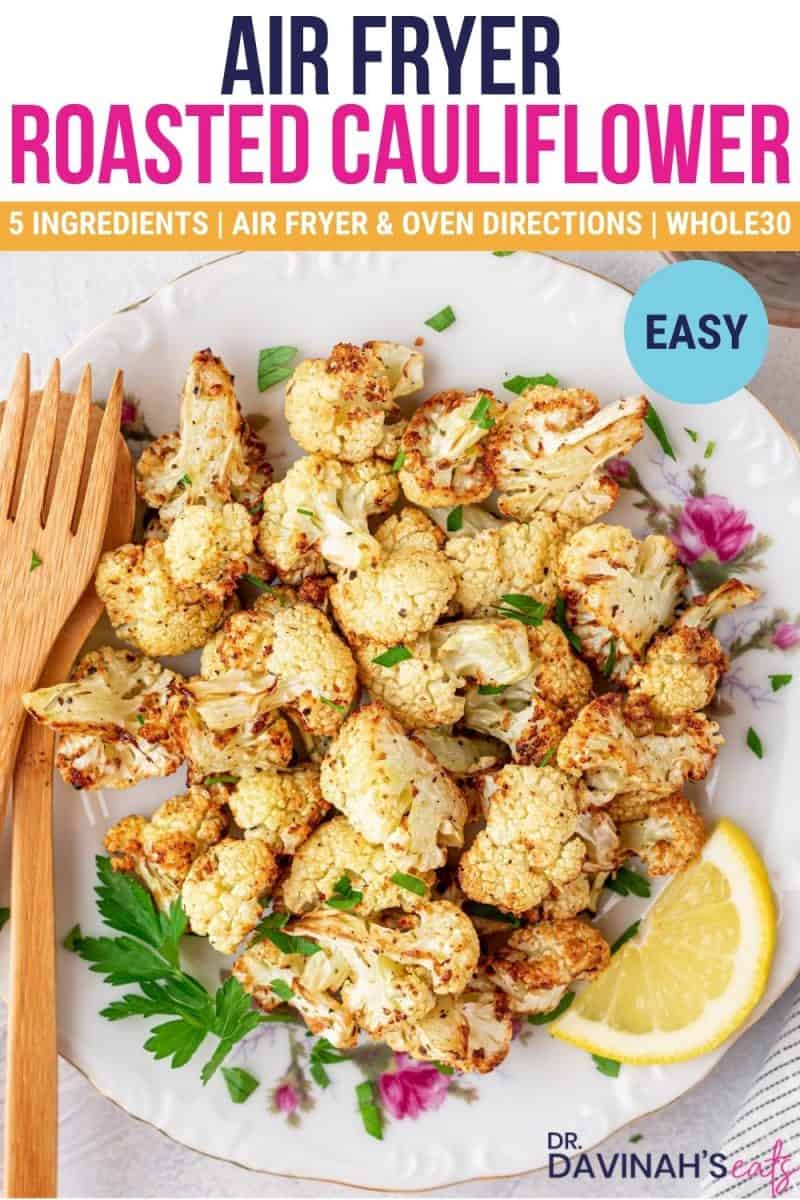 air fryer roasted cauliflower on a plate with the words easy, five ingredients, whole30