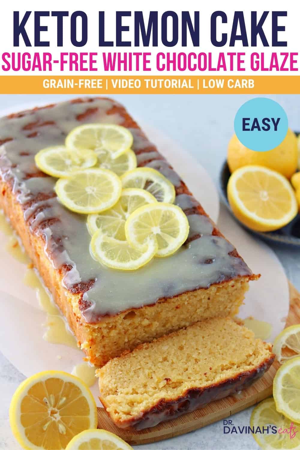 Keto Lemon Pound Cake [+VIDEO] - Dr. Davinah's Eats