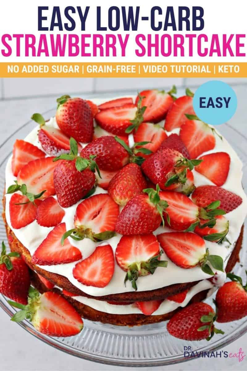 pinterest image for low carb strawberry shortcake with the works easy, grain-free, keto, and no added sugar