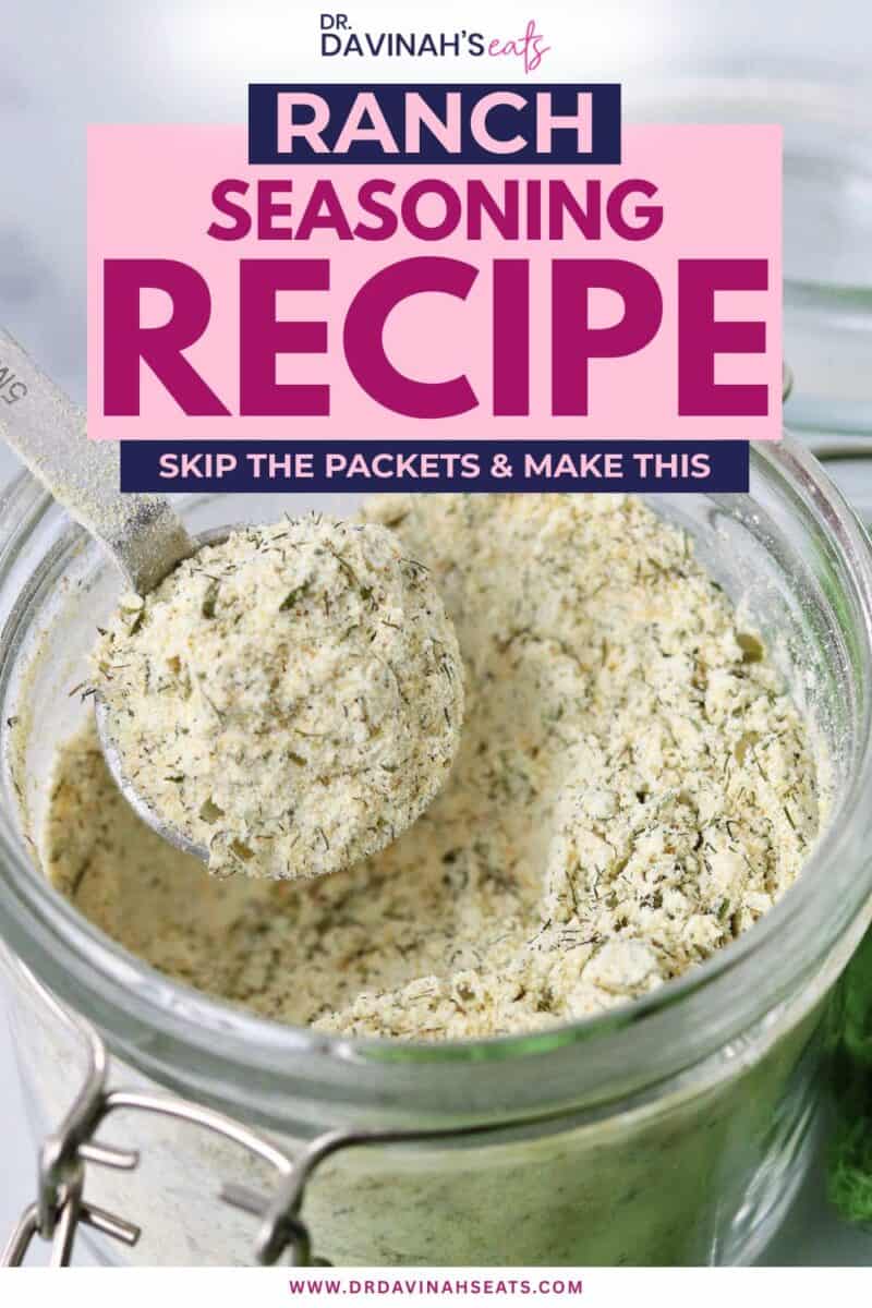 ranch seasoning graphic that says skip the packets and make this with a photo of ranch seasoning spice mix in a glass jar