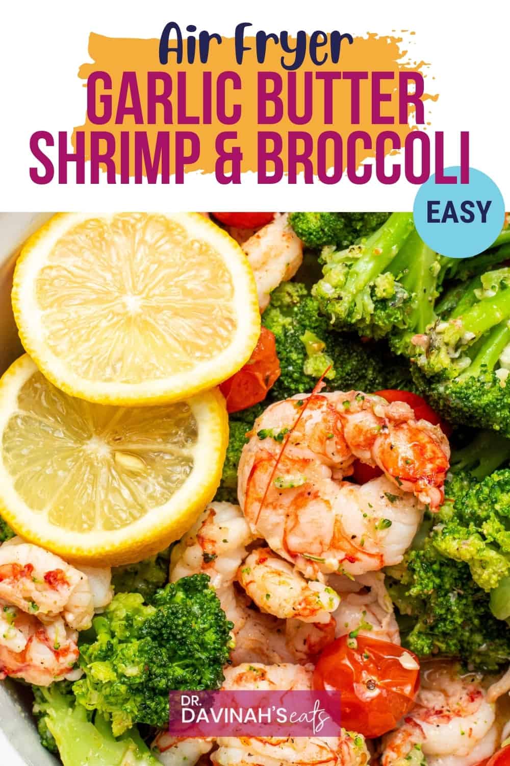 Air Fryer Garlic Butter Shrimp & Broccoli - Dr. Davinah's Eats