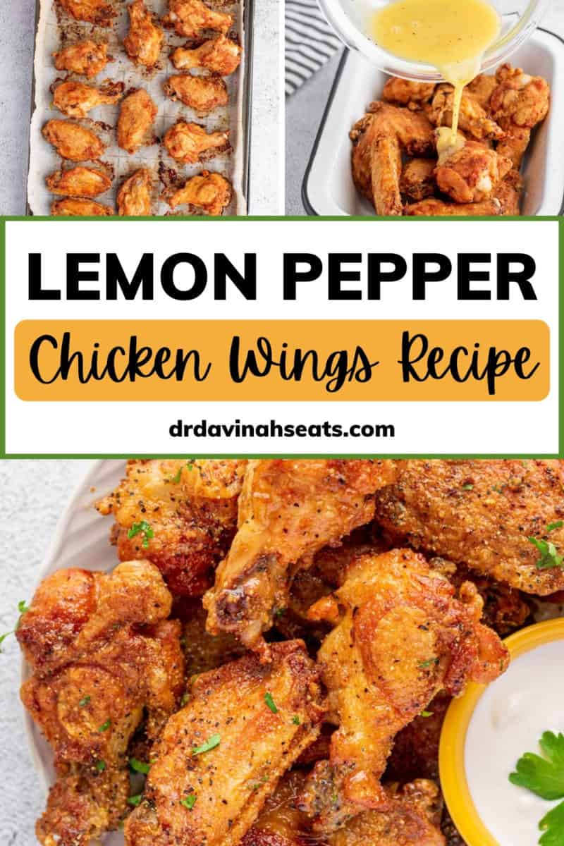 A poster with a picture of a plate of wings, a baking sheet full of wings, and a tray of wings with lemon pepper sauce being poured over them, with a banner that says, "Lemon Pepper Chicken Wings Recipe"