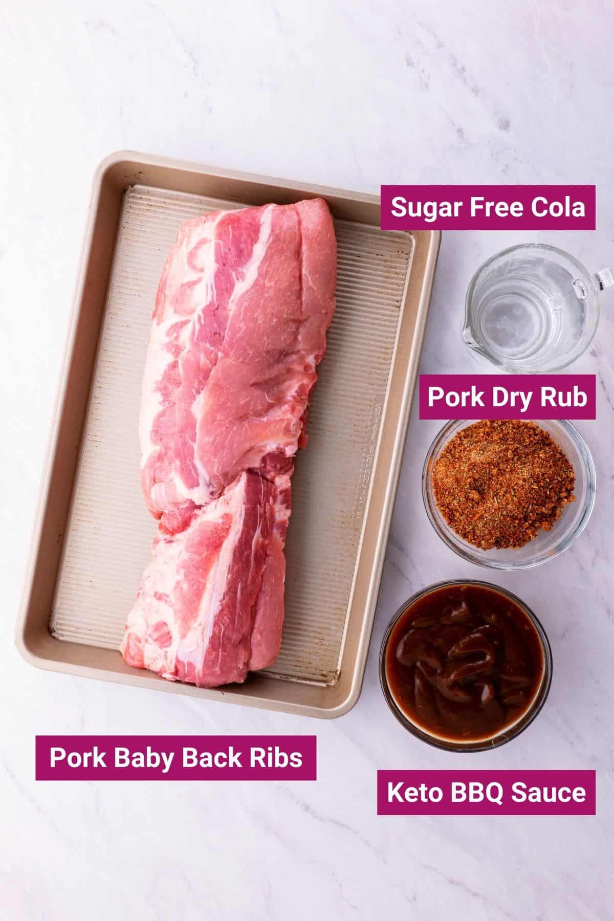 ingredients to make tender fall off the bone ribs like pork baby back ribs, bbq sauce, sugar free cola and dry rub in separate bowls