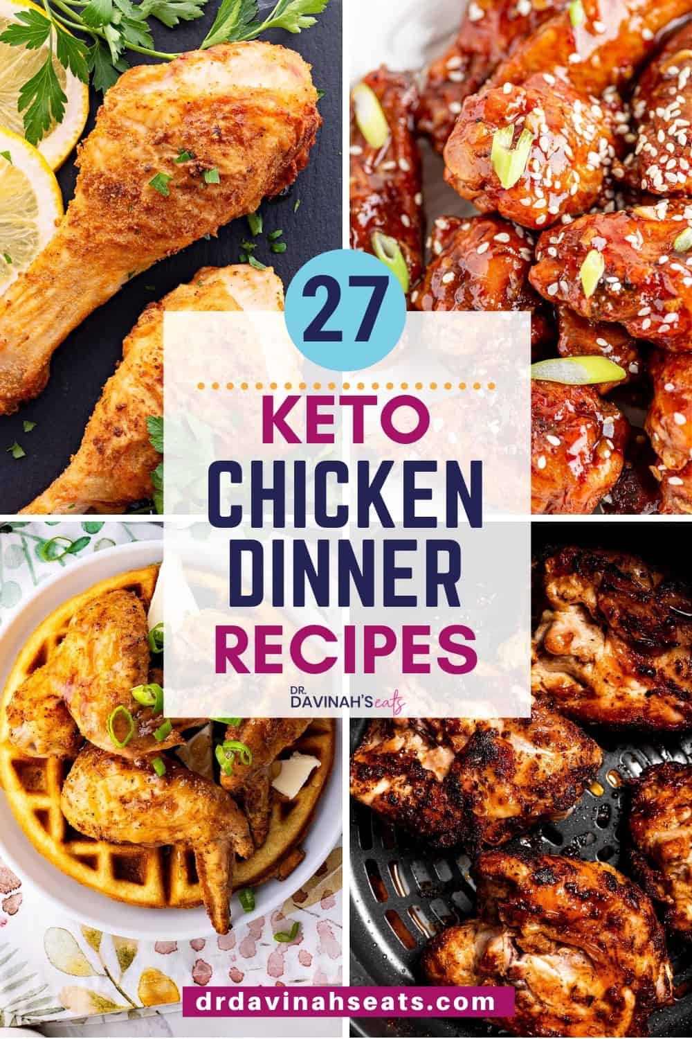 27 Keto Chicken Meals & Dinners Recipes - Dr. Davinah's Eats