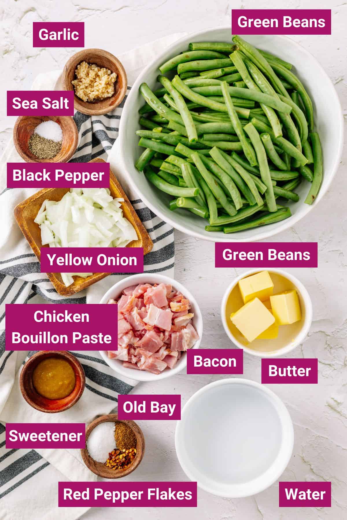 green beans, garlic, salt, black pepper, yellow onion, green beans, chicken bouillon paste, bacon, butter, old bay, sweetener, water on separate bowls