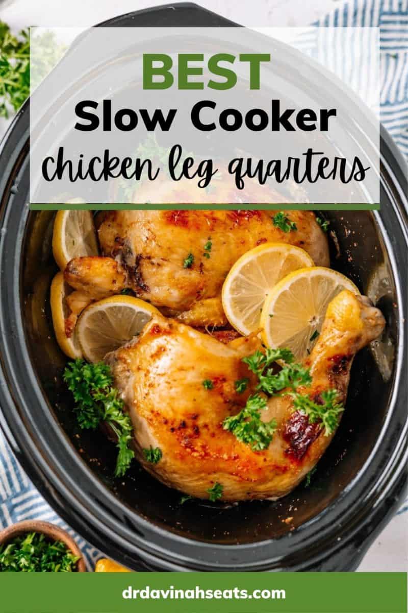 a poster with a picture of chicken leg quarters that says, "best slow cooker chicken leg quarters"