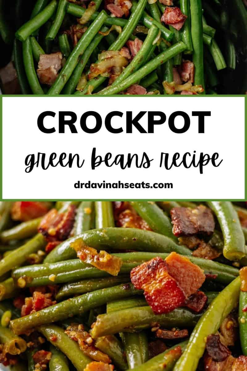 a poster with a picture of green beans with bacon that says, "crockpot green beans recipe"