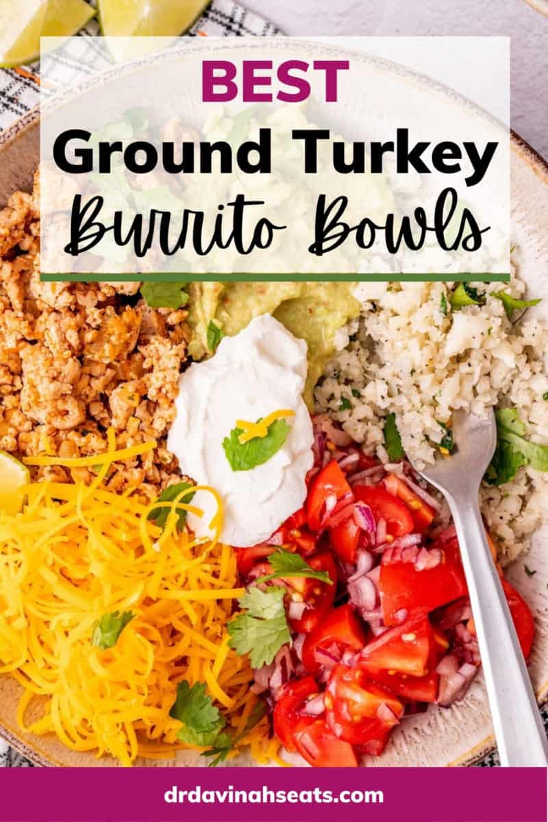 a poster of a turkey taco bowl that says, "best ground turkey burrito bowls"