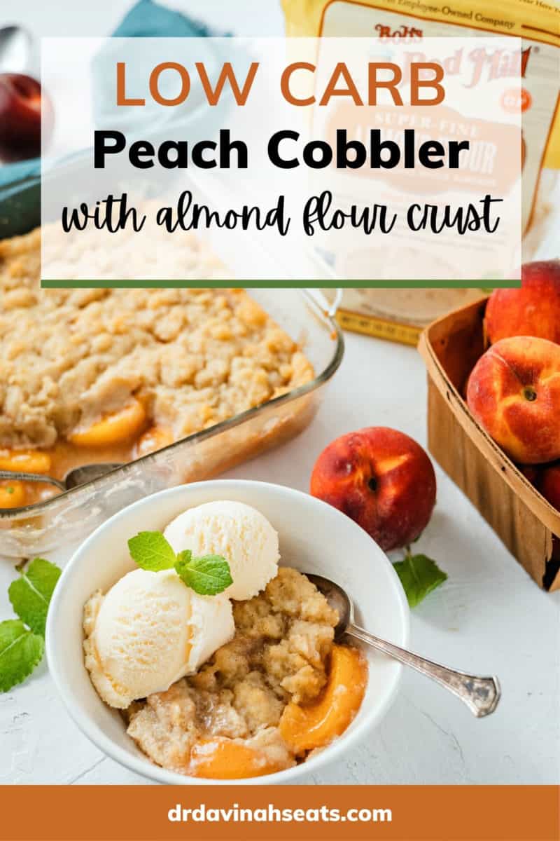 poster of keto peach cobbler with almond flour that says "low carb peach cobbler with almond flour crust"