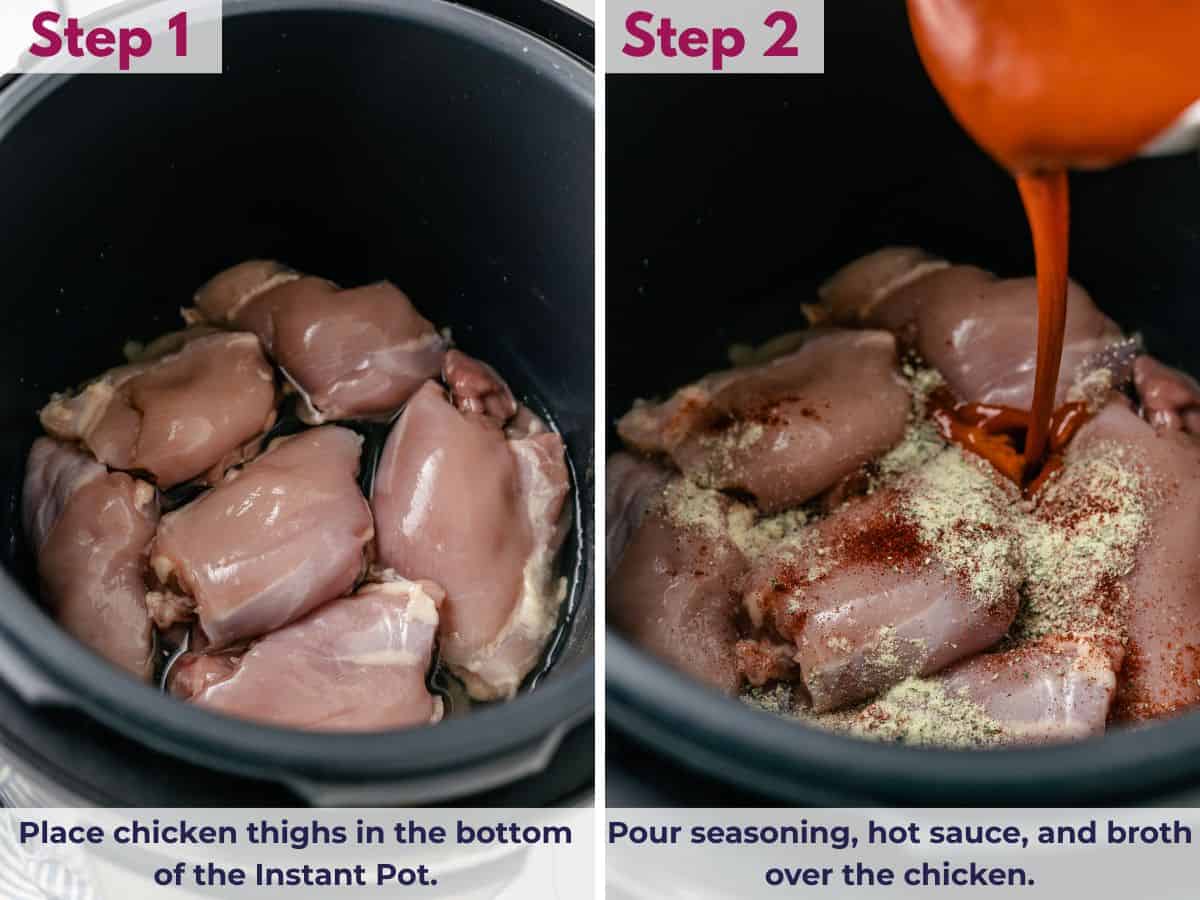 Chicken thighs in the Instant Pot, topped with seasoning, hot sauce, and chicken broth
