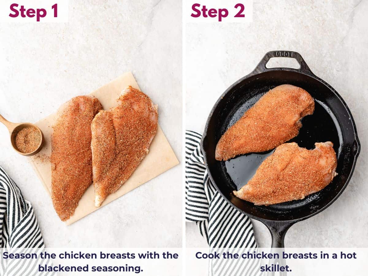 Seasoning both sides of chicken breasts with blackened spices and cooking them in a hot skillet until seared and cooked through
