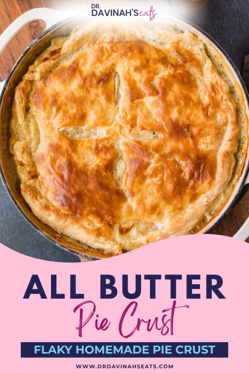Flaky all butter pie crust made with cold butter and simple ingredients
