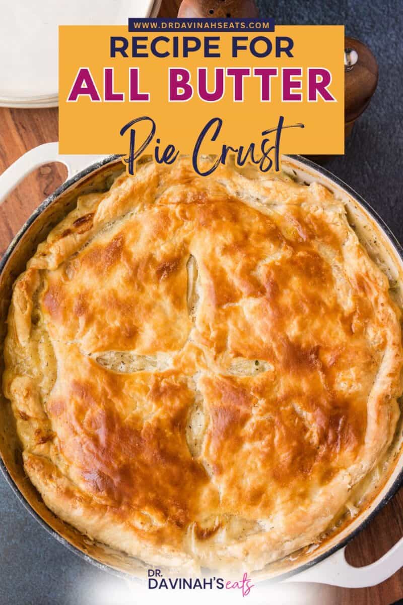 All butter pie crust recipe showing homemade dough and butter pieces