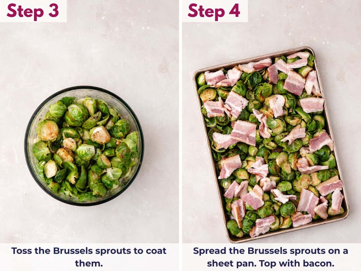 Tossing Brussels sprouts to coat evenly, spreading them on a sheet pan, and topping with bacon before roasting