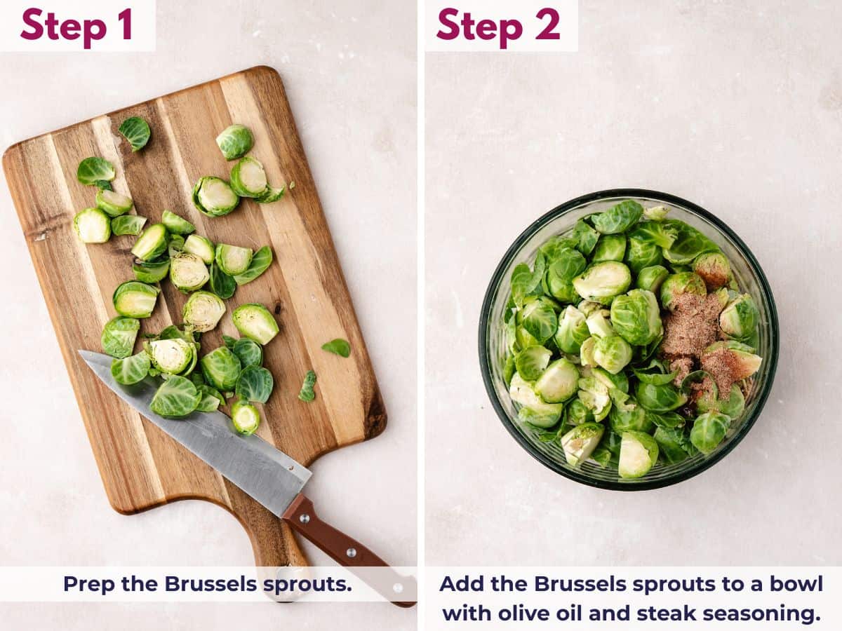 Prepping Brussels sprouts, then tossing them in a bowl with olive oil and steak seasoning until evenly coated