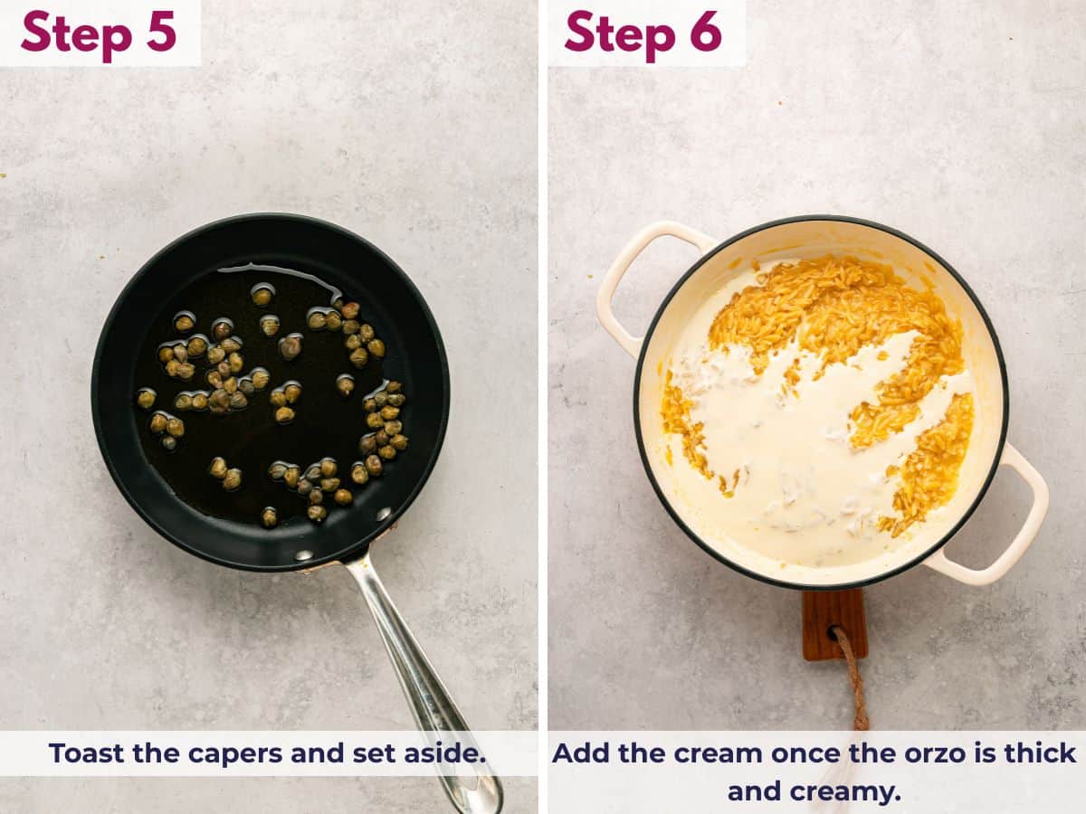 Toasting the capers until crispy, then stirring cream into the orzo once it becomes thick and creamy