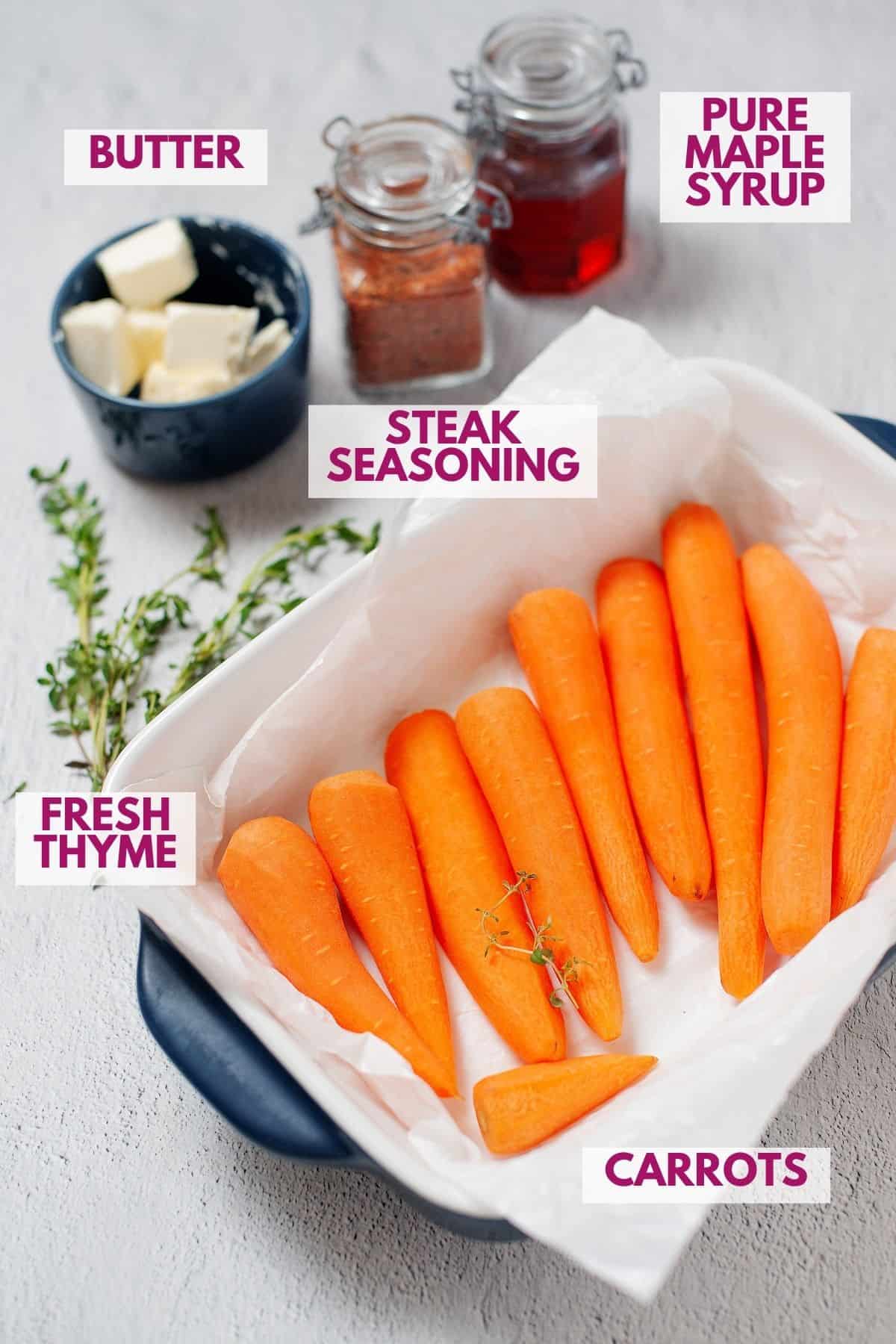 ingredients to make carrots glazed with maple syrup and roasted with thyme and steak seasoning