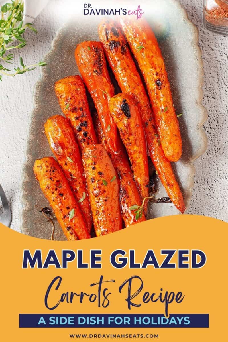 Glazed carrots maple syrup roasted until tender with caramelized edges