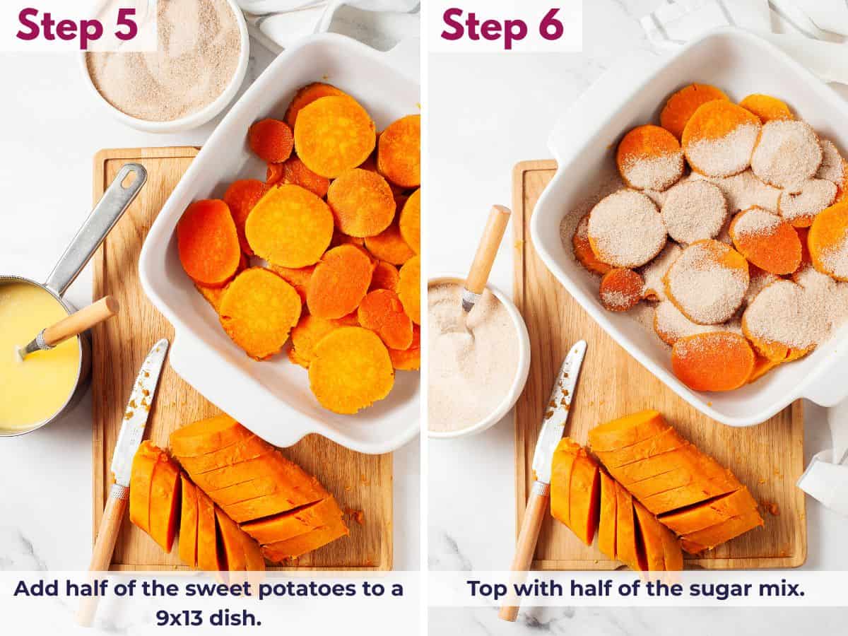 Layering half of the sweet potatoes in a baking dish, then sprinkling half of the cinnamon sugar mixture evenly over the top