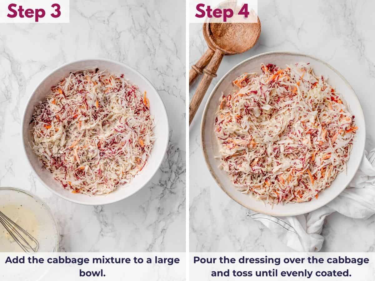 Adding the cabbage mixture to a large bowl, then pouring the creamy dressing over it and tossing until evenly coated.