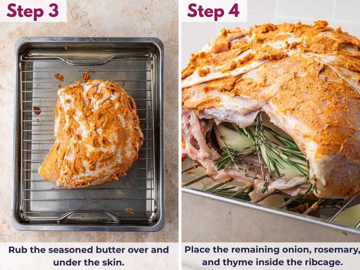 Rub the seasoned butter over and under the turkey skin, then stuff the ribcage with the remaining onion, rosemary, and thyme.