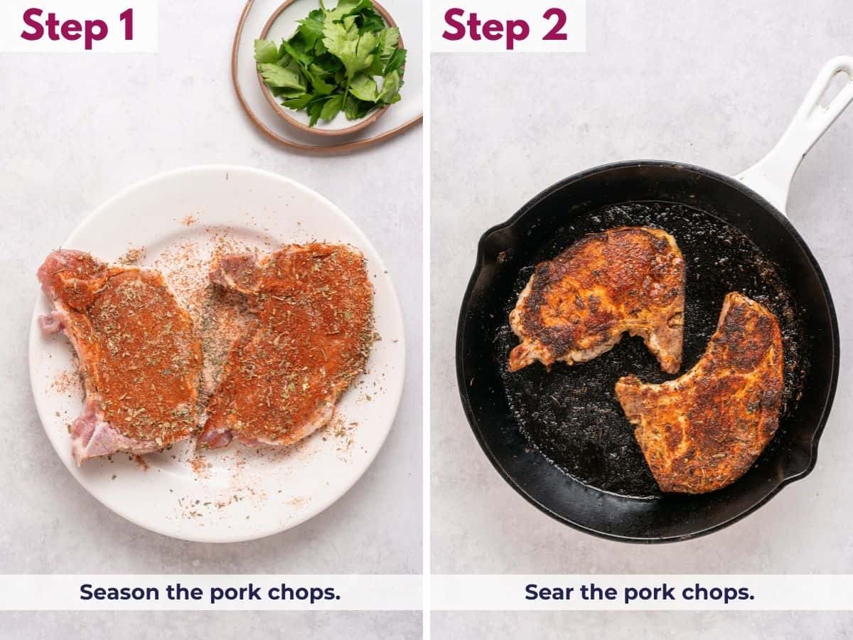 Season the pork chops generously, then sear them in a skillet until golden brown.
