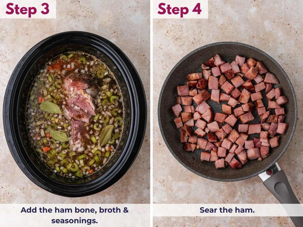 Add the ham bone, broth, and seasonings to the slow cooker, then sear the ham until browned.